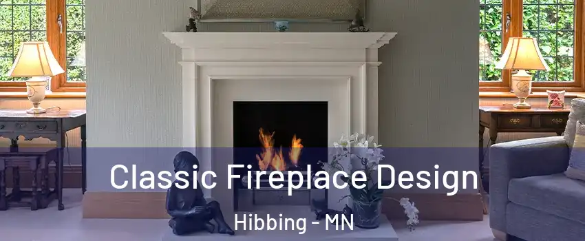  Classic Fireplace Design Hibbing - MN
